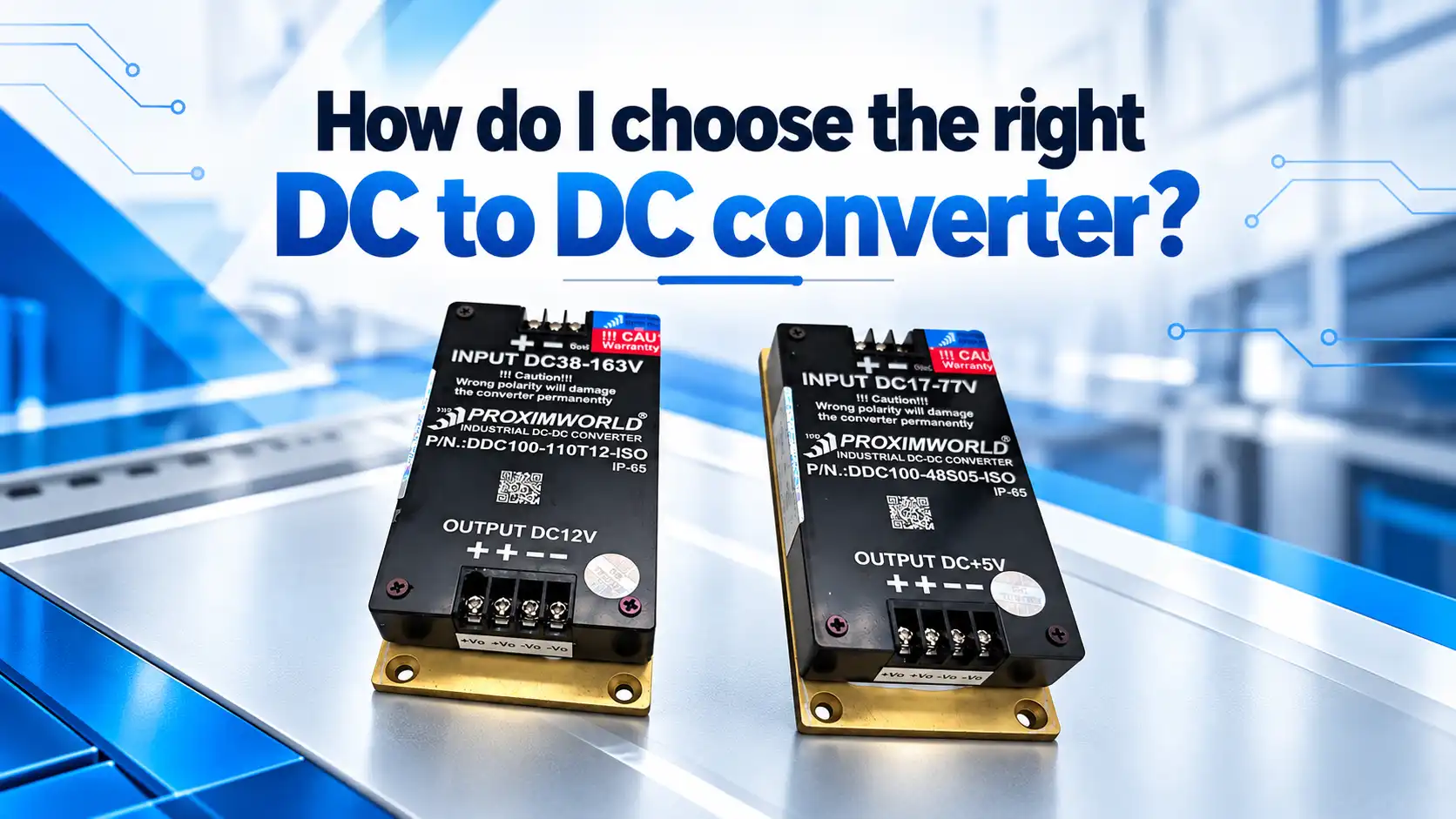 Guide on how to choose the right DC to DC converter for industrial and solar power systems